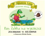 Pan Żabka ... - Julia Donaldson, Axel Scheffler -  foreign books in polish 