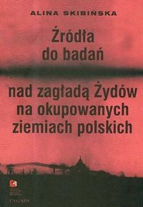 Picture of Źródła do badań nad zagładą Żydów na okupowanych ziemiach polskich