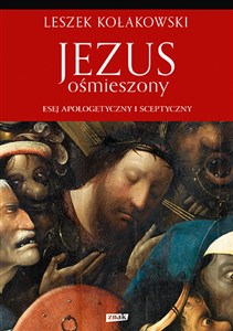 Picture of Jezus ośmieszony Esej apologetyczny i sceptyczny