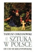 Sztuka w P... - Tadeusz Chrzanowski -  books in polish 