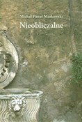 Nieoblicza... - Michał Paweł Markowski -  books from Poland