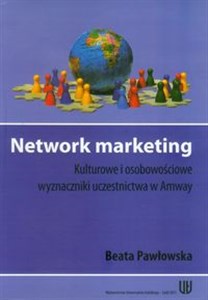 Picture of Network marketing Kulturowe i osobowościowe wyznaczniki uczestnictwa w Amway