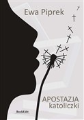Apostazja ... - Ewa Piprek -  Polish Bookstore 
