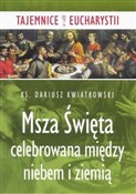 polish book : Msza święt... - Dariusz Kwiatkowski