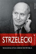Strzelecki... - Magdalena Grochowska -  Polish Bookstore 