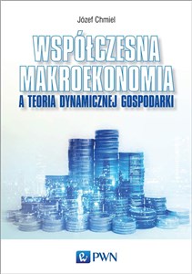 Picture of Współczesna makroekonomia a teoria dynamicznej gospodarki