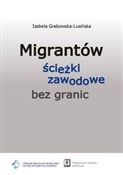 polish book : Migrantów ... - Izabela Grabowska-Lusińska