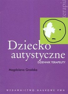 Picture of Dziecko autystyczne Dziennik terapeuty