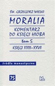 Książka : Moralia Ko... - Grzegorz Wielki Św.