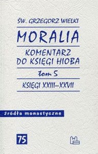 Picture of Moralia Komentarz do Księgi Hioba Tom 5 Księgi XXIII - XXVII