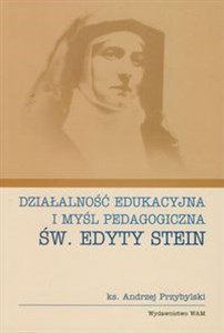 Picture of Działalność edukacyjna i myśl pedagogiczna św. Edyty Stein