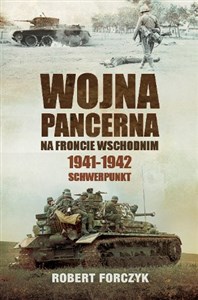 Picture of Wojna pancerna na Froncie Wschodnim 1941-1942 Schwerpunkt