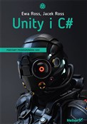 Unity i C#... - Ewa Ross, Jacek Ross -  foreign books in polish 
