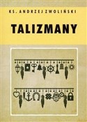 Talizmany - Andrzej Zwoliński -  Książka z wysyłką do UK