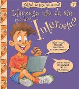 Picture of Zakład, że tego nie wiesz! Tom 4 Dlaczego nie da się żyć bez Internetu?