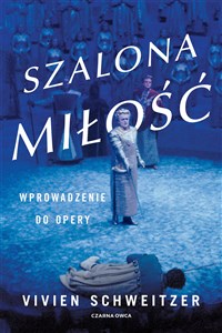 Picture of Szalona miłość Wprowadzenie do opery