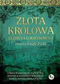 Złota król... - Dorota Pająk-Puda -  Polish Bookstore 
