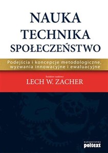 Picture of Nauka Technika Społeczeństwo Podejścia i koncepcje metodologiczne, wyzwania innowacyjne i ewaluacyjne