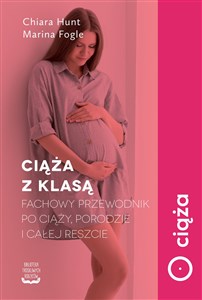 Picture of Ciąża z klasą Fachowy przewodnik po ciąży, porodzie i całej reszcie
