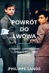 Picture of Powrót do Lwowa O genezie ludobójstwa i zbrodni przeciwko ludzkości