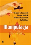 Manipulacj... - Wiesław Łukaszewski, Dariusz Doliński, Tomasz Maruszewski -  books in polish 