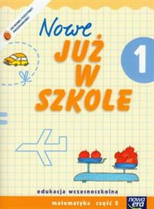 Picture of Nowe Już w szkole 1 Matematyka Część 2 Edukacja wczesnoszkolna