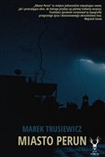 Miasto Per... - Marek Trusiewicz -  Książka z wysyłką do UK