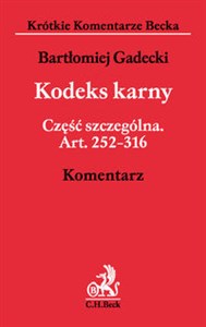 Picture of Kodeks karny Część szczególna Komentarz KKB Art. 252-316. Komentarz
