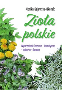 Obrazek Zioła polskie Wykorzystanie lecznicze, kosmetyczne, kulinarne, domowe