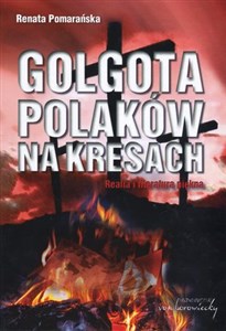 Picture of Golgota Polaków na Kresach Realia i literatura piękna