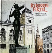 Polska książka : Bydgoski f... - Małgorzata Grosman