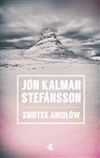 Smutek ani... - Jón Kalman Stefansson -  Polish Bookstore 