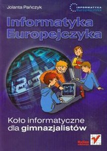 Obrazek Informatyka Europejczyka Koło informatyczne dla gimnazjalistów Gimnazjum