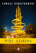 Pięć czasz... - Tomasz Konatkowski -  foreign books in polish 