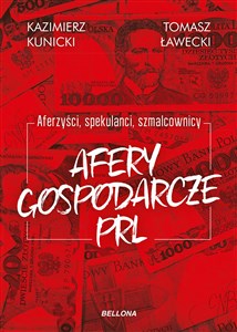 Picture of Afery gospodarcze PRL Aferzyści, spekulanci, szmalcownicy