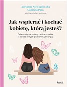 Jak wspier... - Adrianna Niewęgłowska, Gabriela Para -  foreign books in polish 