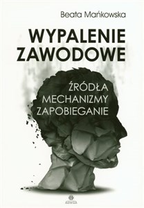 Picture of Wypalenie zawodowe Źródła mechanizmy zapobieganie