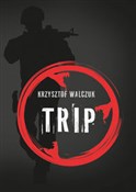 Zobacz : Trip - Krzysztof Walczuk