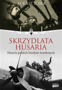 Picture of Skrzydlata husaria Historia polskich lotników bombowych