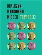 Trzy po 33... - Jerzy Bralczyk, Jan Miodek, Andrzej Markowski -  books in polish 