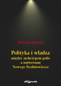 Polityka i... - Aleksandra Spalińska -  books in polish 
