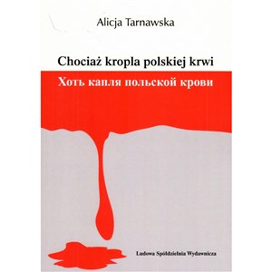 Picture of Chociaż kropla polskiej krwi