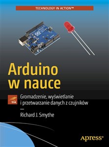 Picture of Arduino w nauce Gromadzenie, wyświetlanie i przetwarzanie danych z czujników