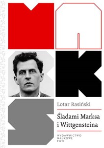 Picture of Śladami Marksa i Wittgensteina Krytyka społeczna bez teorii krytycznej.