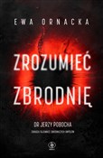 Polska książka : Zrozumieć ... - Ewa Ornacka, Jerzy Pobocha