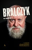 Bralczyk o... - Jerzy Bralczyk, Paweł Goźliński, Karolina Oponowicz -  books from Poland