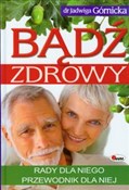 Zobacz : Bądź zdrow... - Jadwiga Górnicka