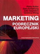 Zobacz : Marketing ... - Philip Kotler, Gary Armstrong, John Saunders, Veronica Wong