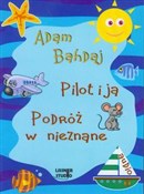 Pilot i ja... - Adam Bahdaj -  books in polish 