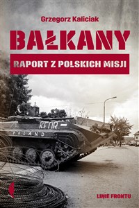 Picture of Bałkany Raport z polskich misji